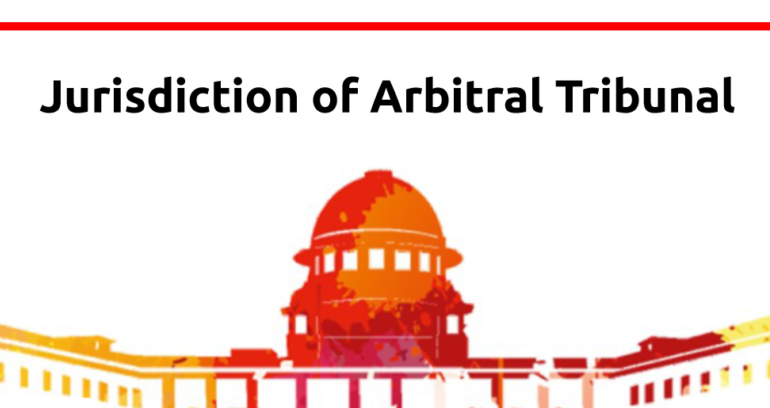 Jurisdiction Of Arbitral Tribunal