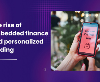 Embedded Finance & Personalized Lending
