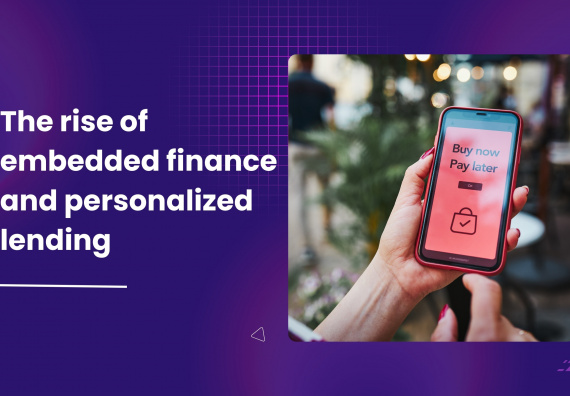 Embedded Finance & Personalized Lending