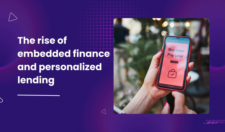 Embedded Finance & Personalized Lending